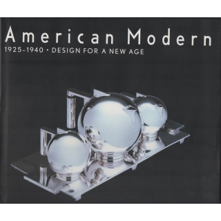 AMERICAN MODERN 1925-1940 DESIGN FOR A NEW AGE